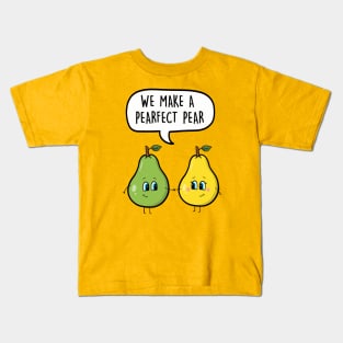 We make a pearfect pear Kids T-Shirt